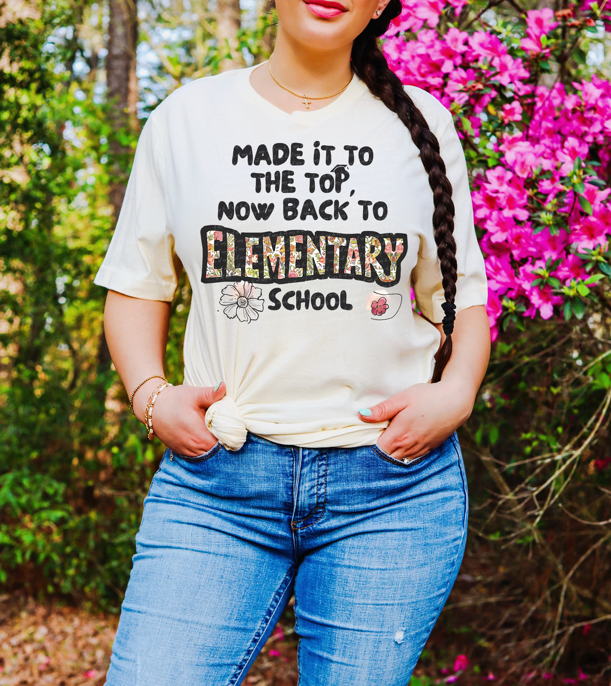 Made It To The Top Now Back To Elementary School 81340 DTF Transfer