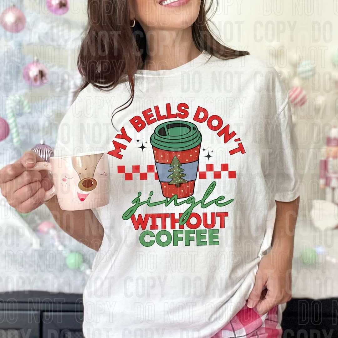 My bells don't jingle without coffee (SBB) 43732 DTF transfer
