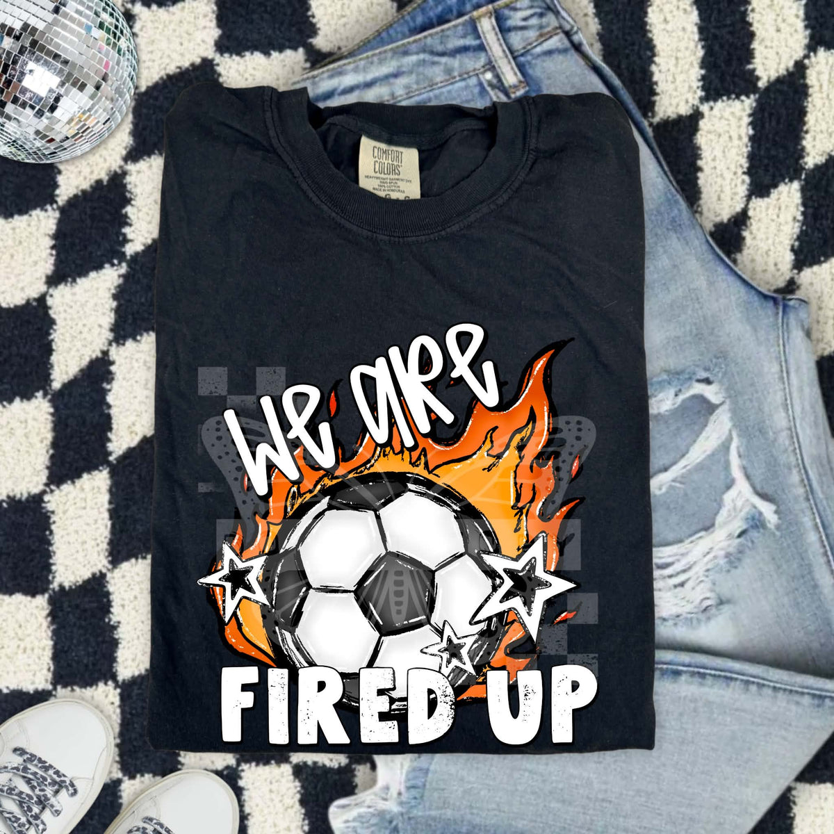 We are fired up flaming soccer ball (PH) DTF Transfer