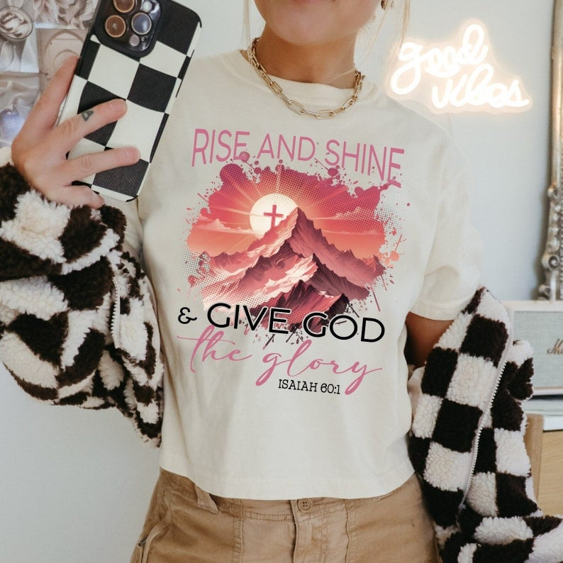 Rise and shine & give god the glory 41921 DTF transfer