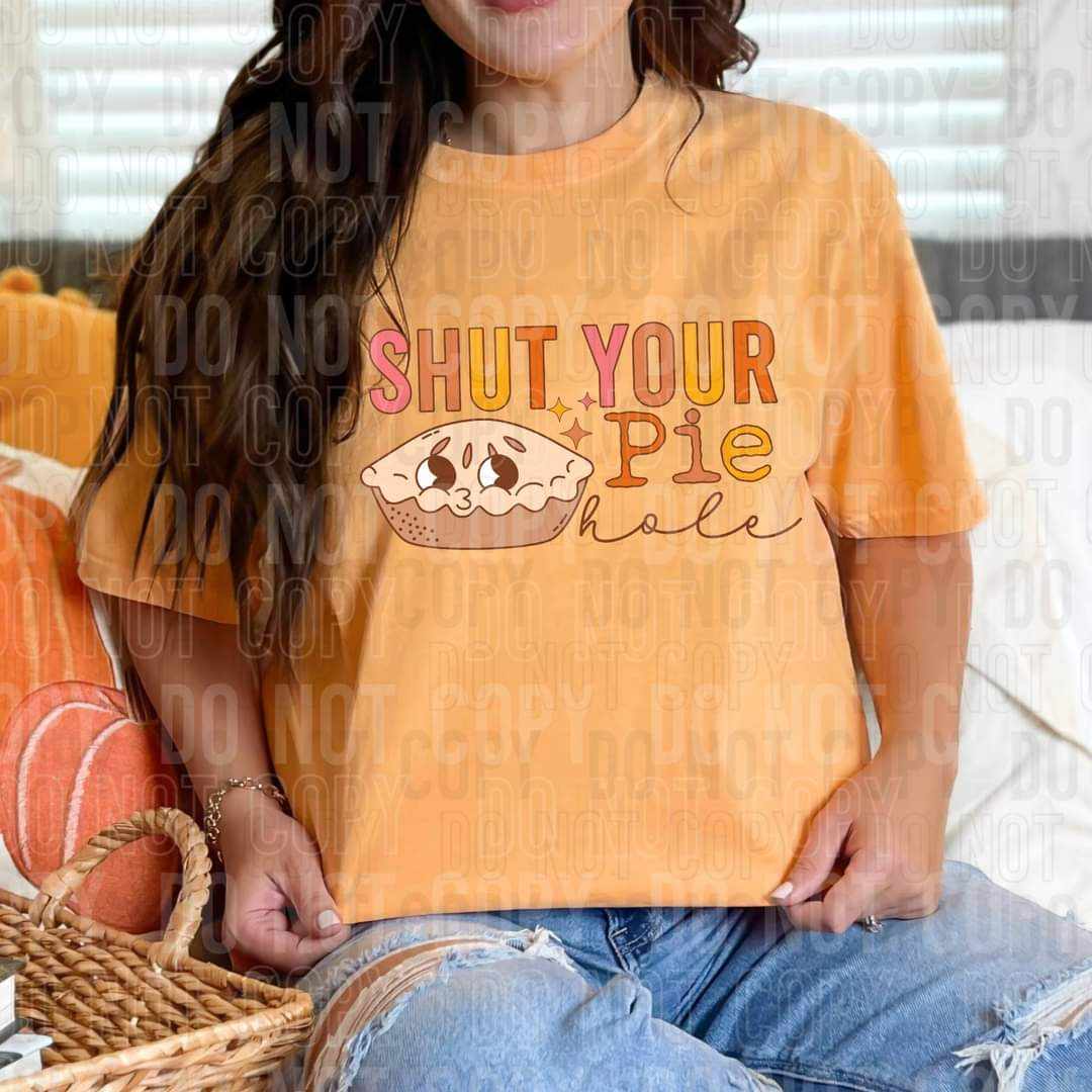 Shut your pie hole (SBB) 43288 DTF transfer