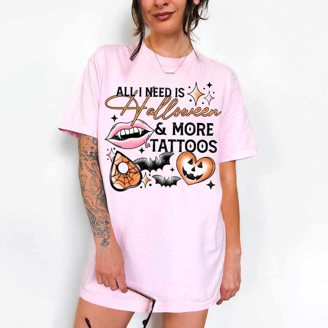 All I need is halloween & more tattoos (CSC) 41648 DTF transfer