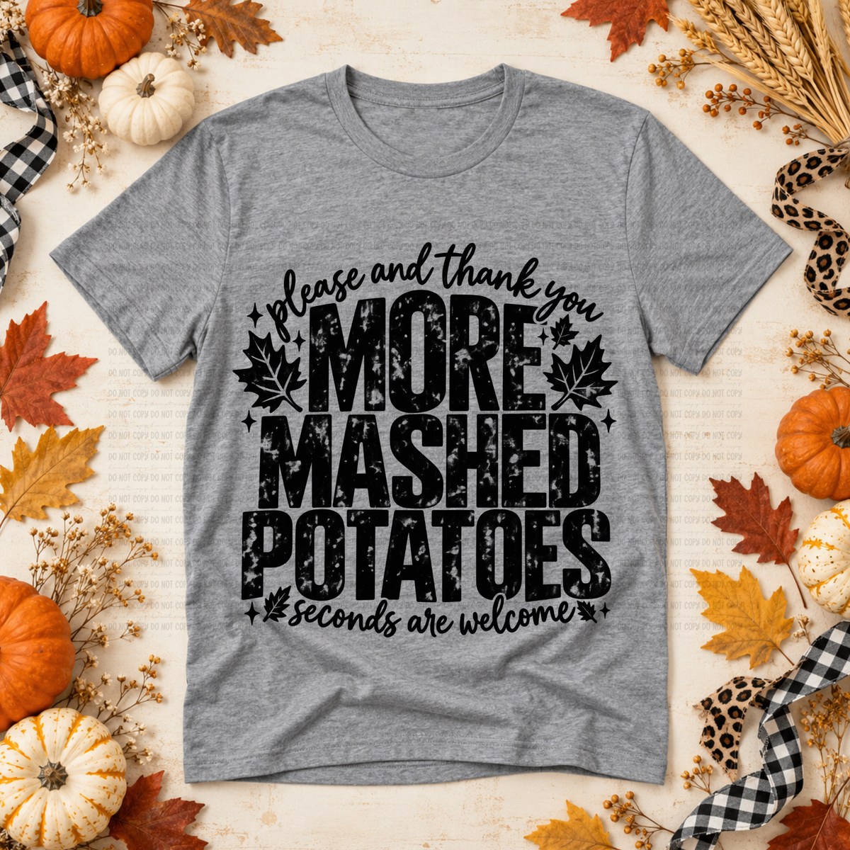 More mashed potatoes please and thank you seconds are welcome BLACK (Revel) DTF Transfer