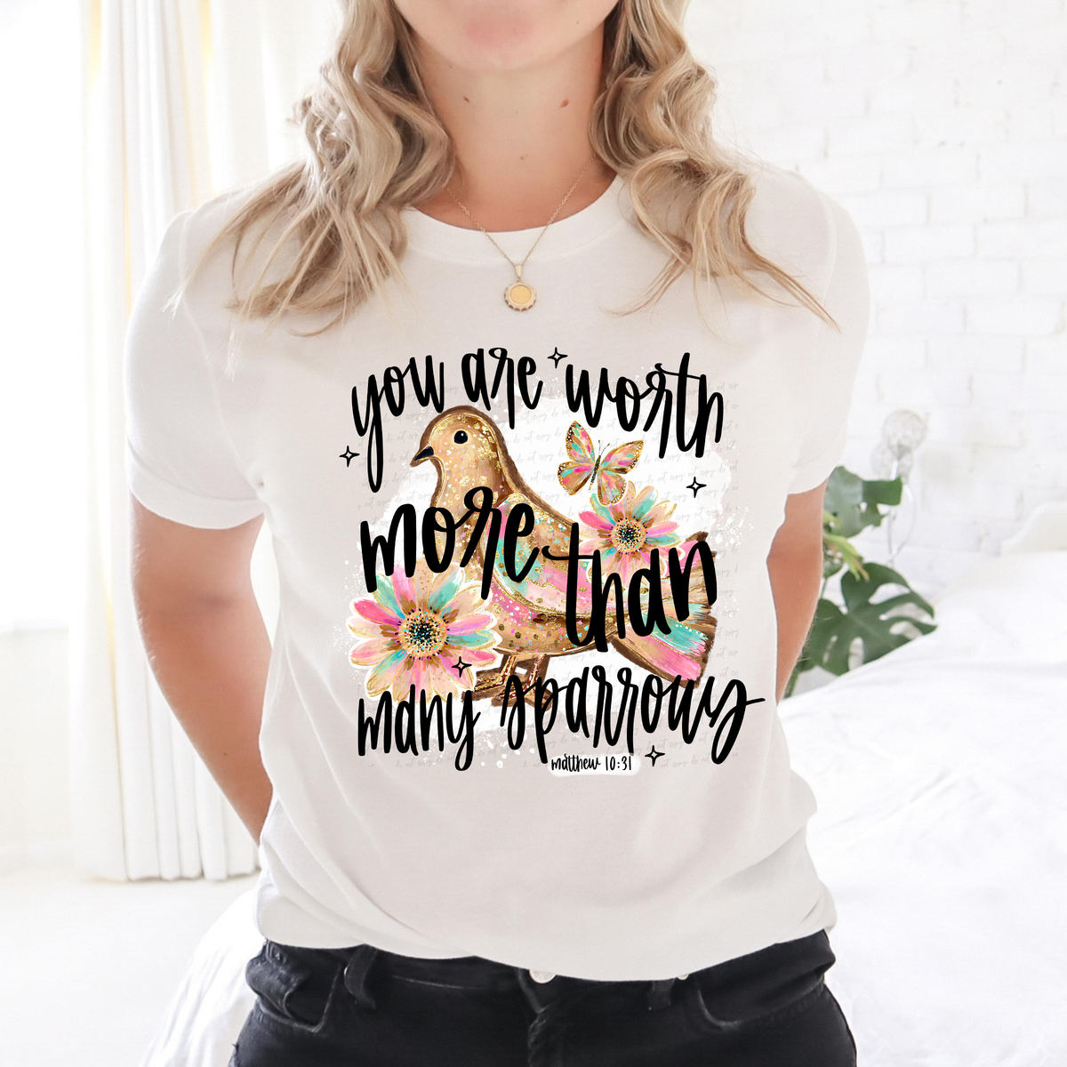 You Are Worth More Than Many Sparrows 117369 DTF TRANSFER