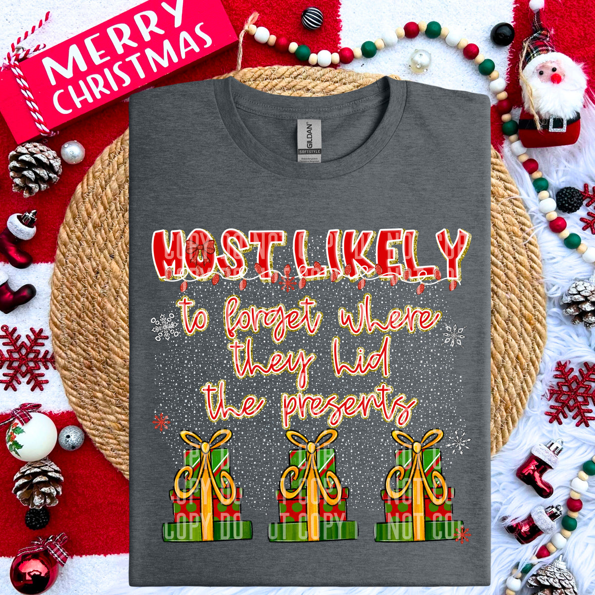 Most Likely To Forget Where They Hid The Presents 69186 DTF transfer