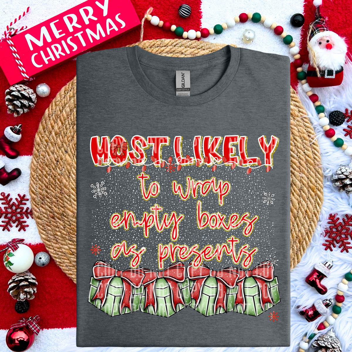 Most Likely To Wrap Empty Boxes As Presents 63994 DTF transfer