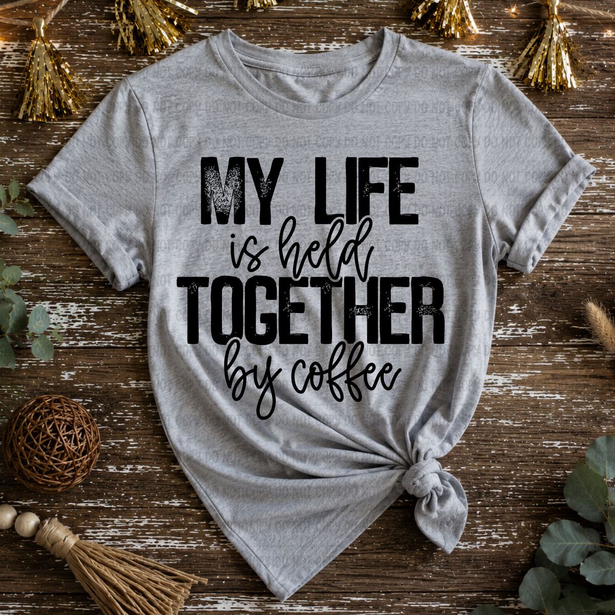 My life is held together by coffee BLACK (Revel) DTF Transfer