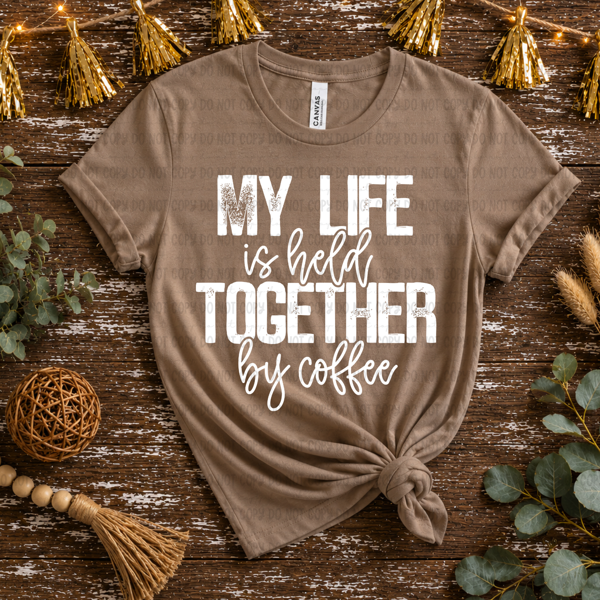 My life is held together by coffee WHITE (Revel) DTF Transfer