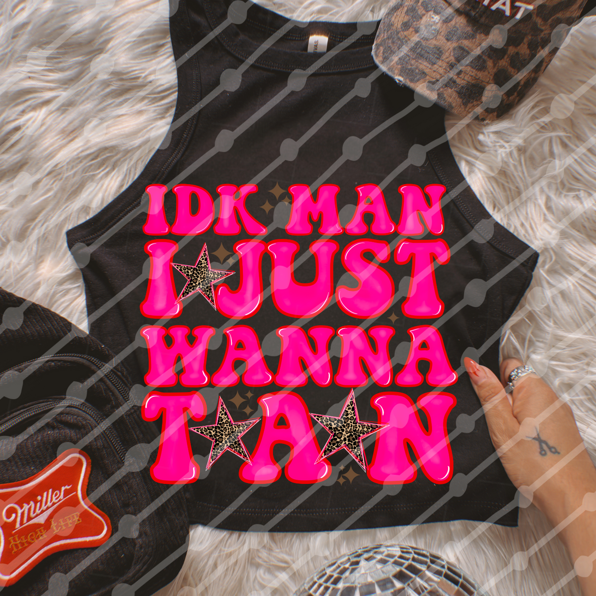 IDk man I just wanna tan NEON PINK (JBD) DTF Transfer