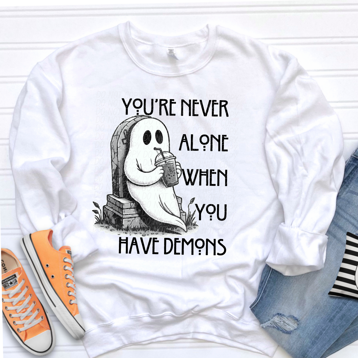 You're never alone when you have demons ghost CITY DTF transfer