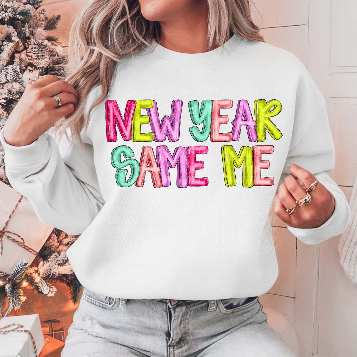 New Year Same Me Colorful 74312 DTF Transfer