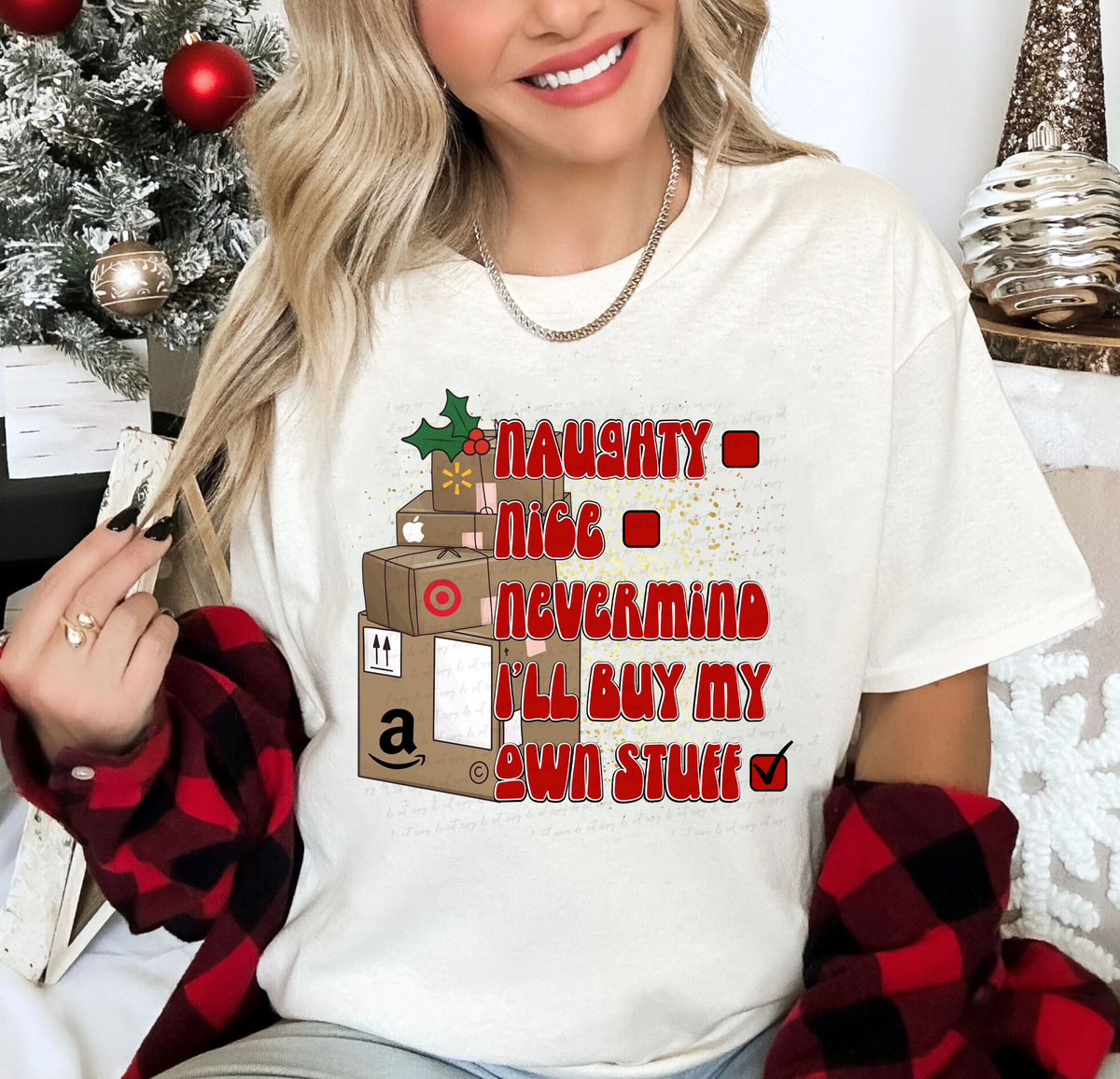 Naughty Nice Never Mind I'll Buy My Own Stuff 114969 DTF Transfer