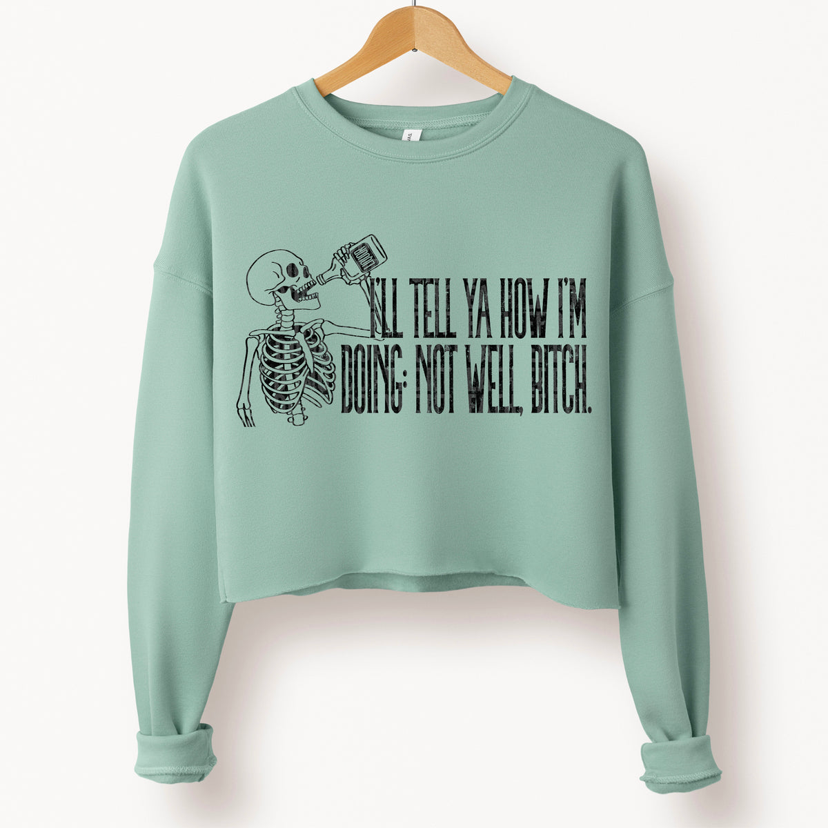 I'll tell you how i'm doing not well bitch 105147 DTF transfer