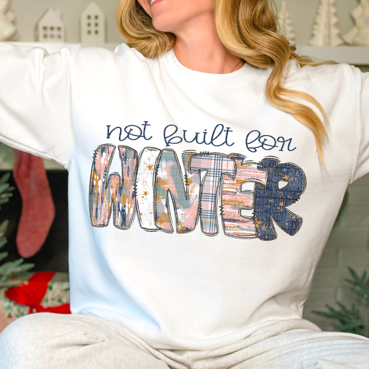 Not Built For Winter (SDD) DTF Transfer