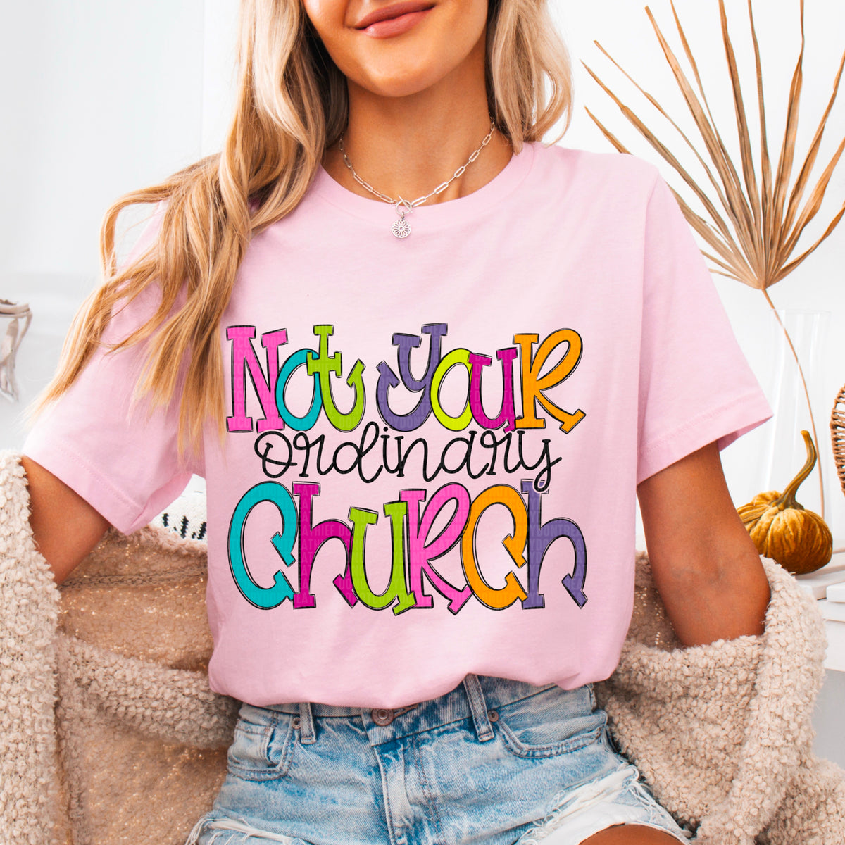 Not your ordinary church COLORFUL Black font (SDD) DTF transfer