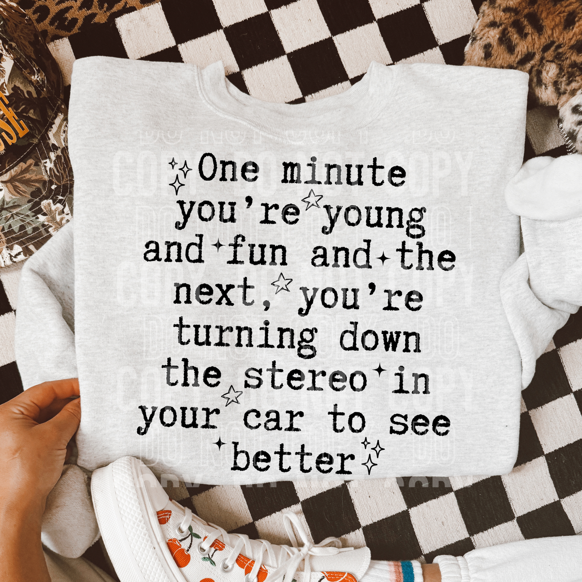 One minute you're young and fun and the next you're turning down the stereo to see better (SBB)DTF Transfer