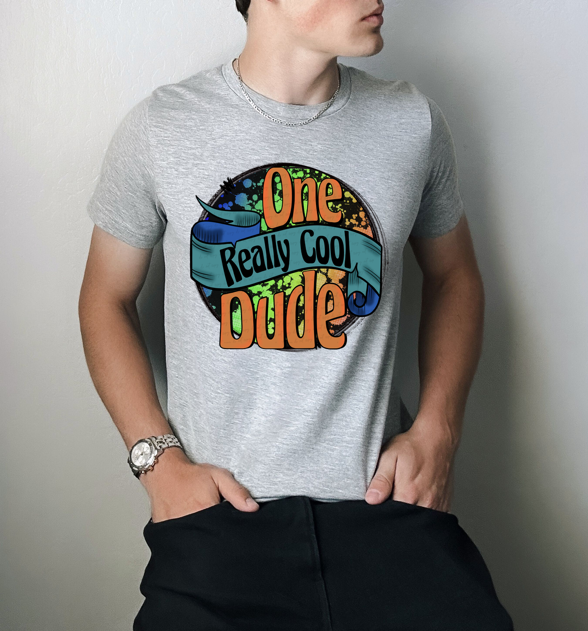 One Really Cool Dude Paint Splash Circle 115691 DTF Transfer