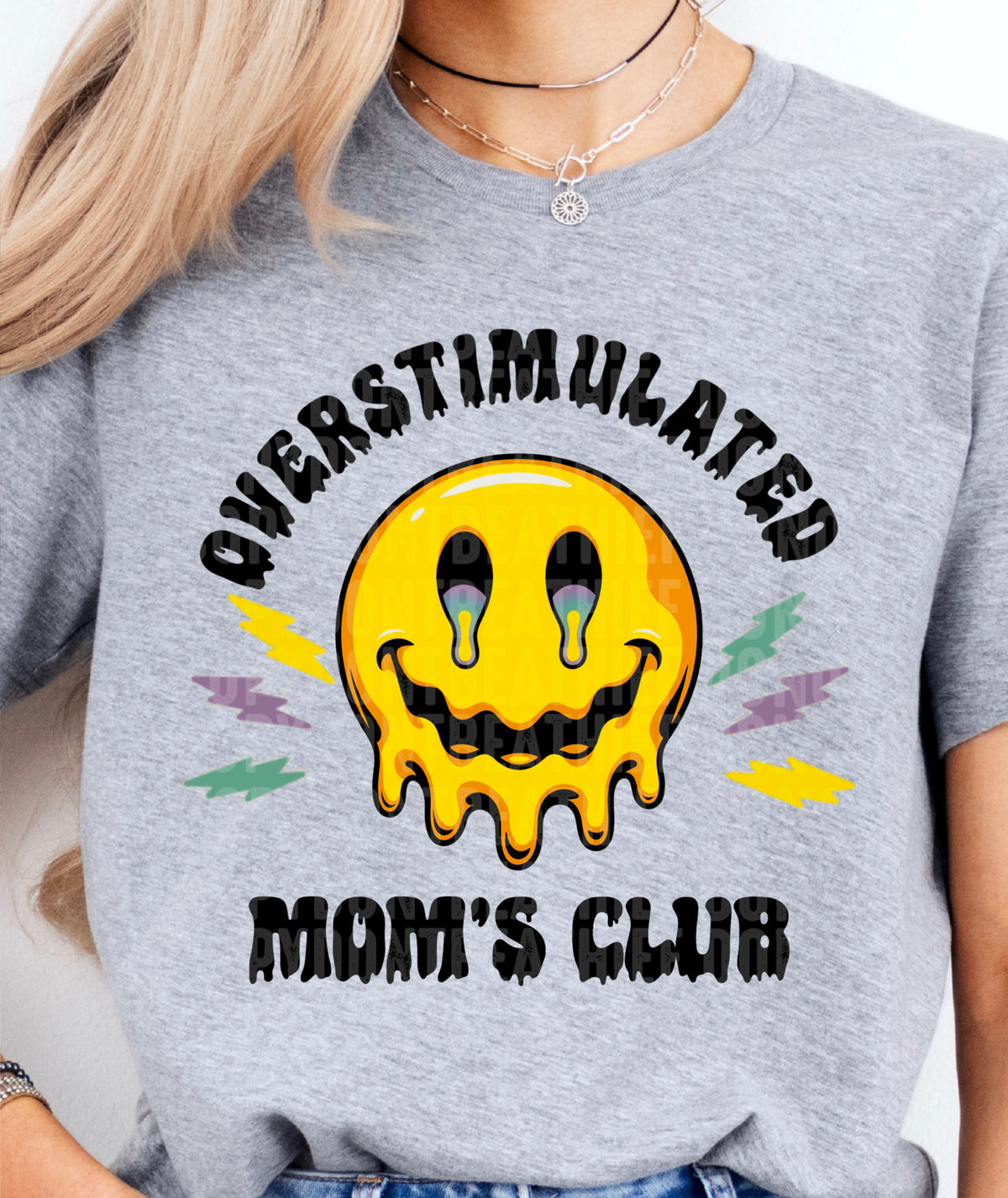 Overstimulated Mom's Club Dripping Smiley Front 104423 DTF transfer
