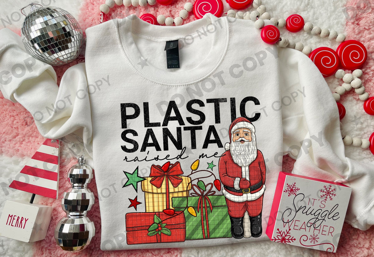 Plastic Santa raised me (HW) DTF Transfer
