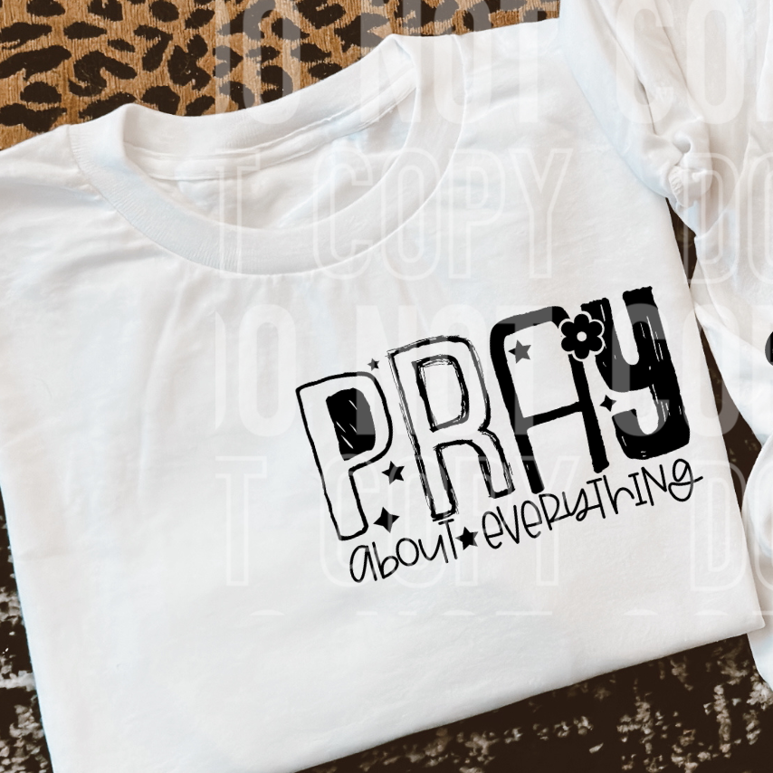 Don't worry about anything instead pray BLACK (FRONT ONLY) (SBB) DTF Transfer
