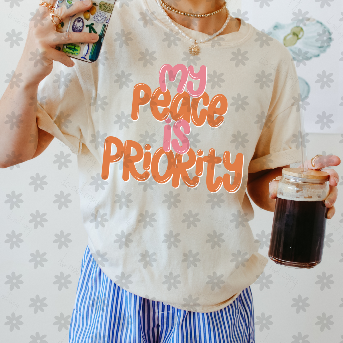 My peace is priority (Dyed) DTF Transfer