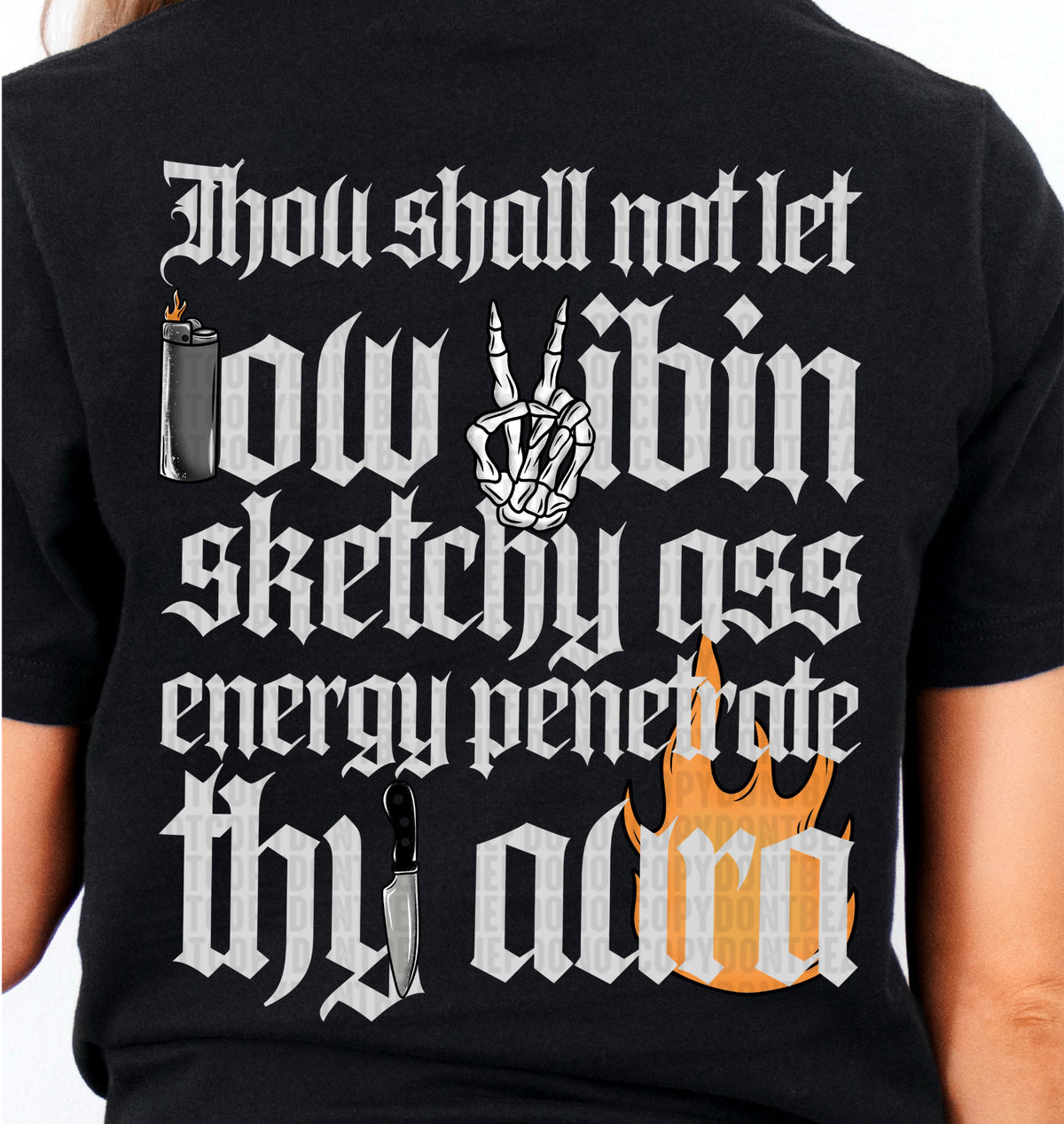 Peace Fire Sketchy Ass Energy Penetrate Thy Aura Back 104383 DTF transfer