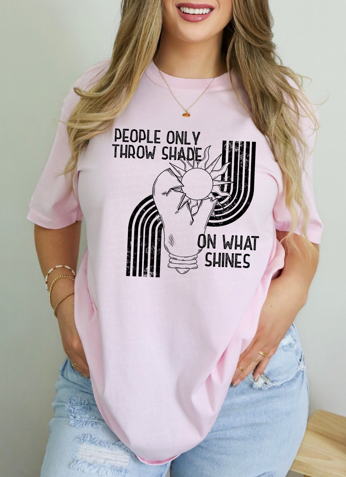 People Only Throw Shades on What Shines Bulb Sun One Color 114971 DTF Transfer