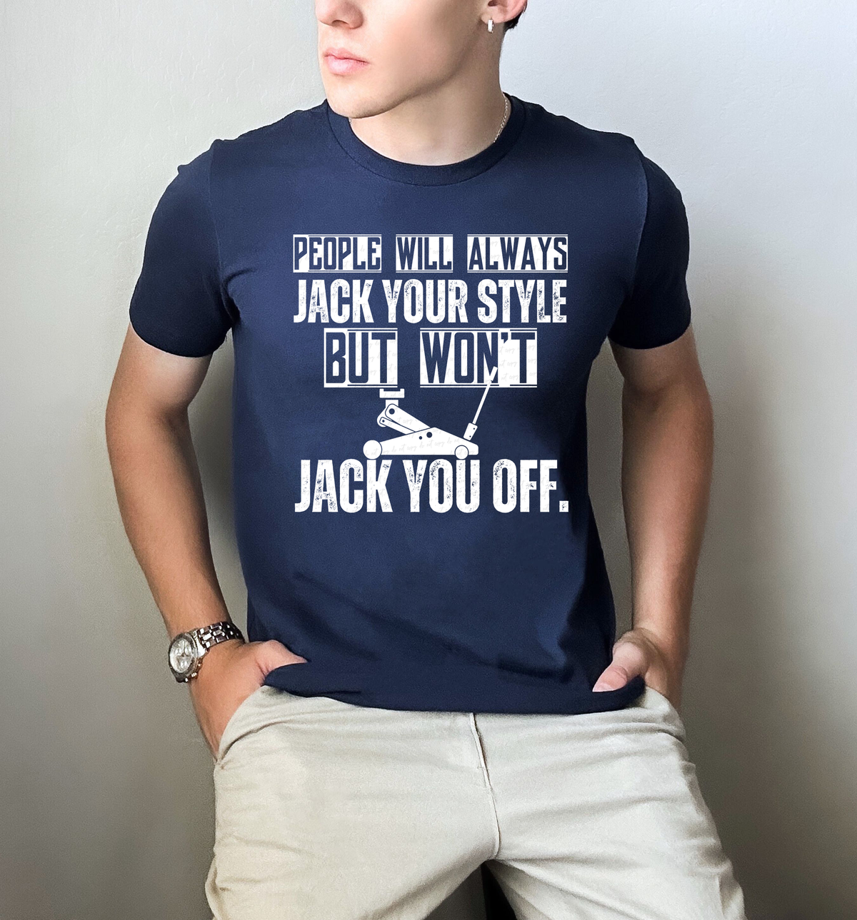 People Will Always Jack Your Style But Won't Jack You Off WHITE 117725 DTF transfer