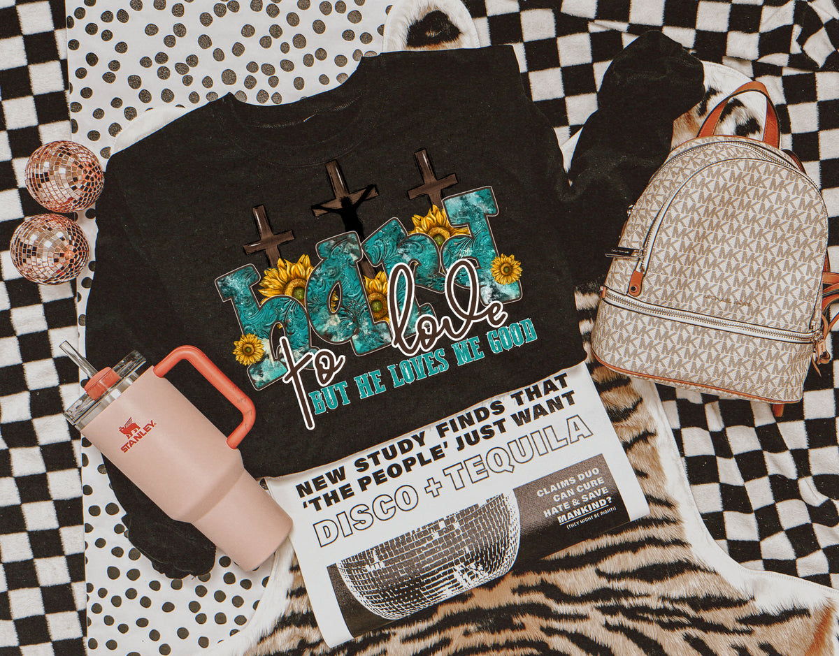 Hard to love but he loves me good cross trio 23244 DTF transfer