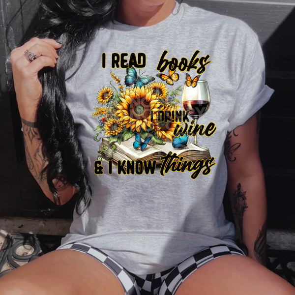 I read books I drink wine and I know things sunflowers DD  DTF Transfer