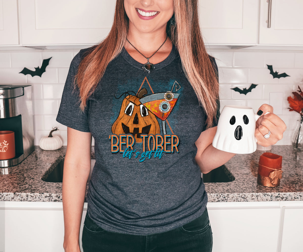 Ber tober let get lit 2625 DTF TRANSFER