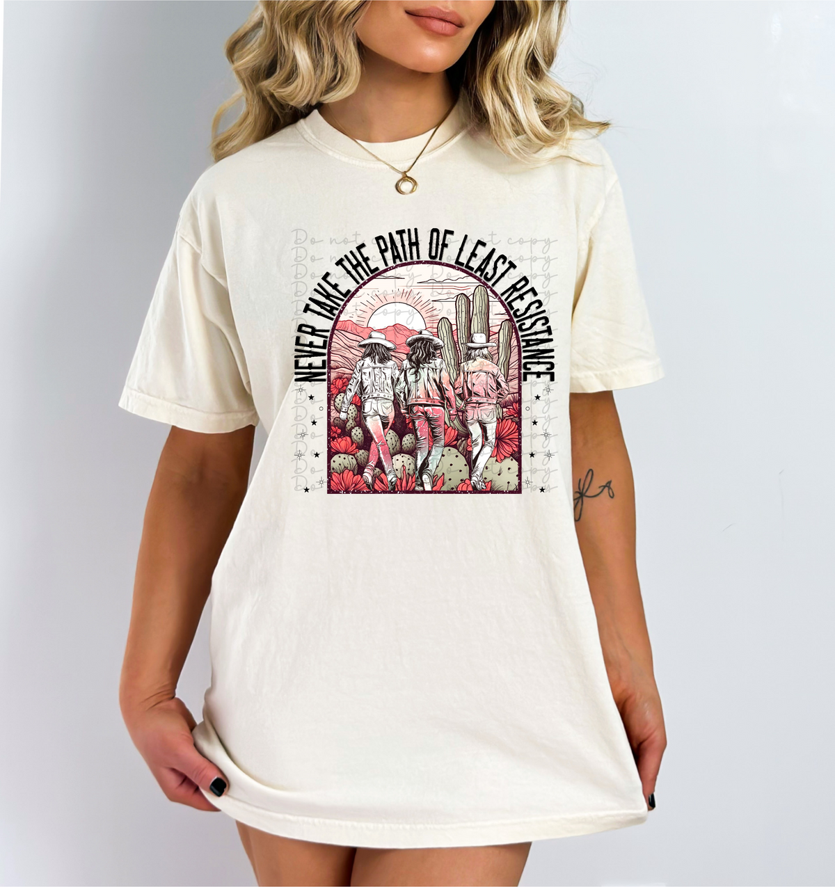 Never take the path of least resistance (3 cowgirls, western scene) 10004 DTF TRANSFER