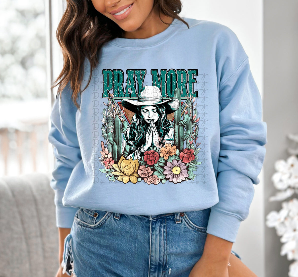 Pray more (cowgirl, cactus, flowers) 10103 DTF TRANSFERS