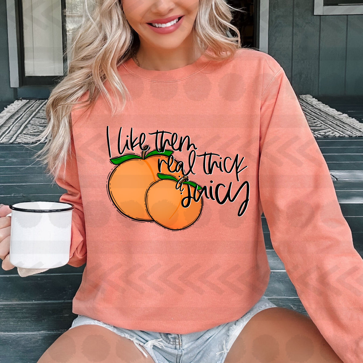 I like them real thick and juicy (peaches) 14114 DTF transfer