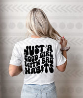 Just a good girl with bad habits 14096 DTF transfer