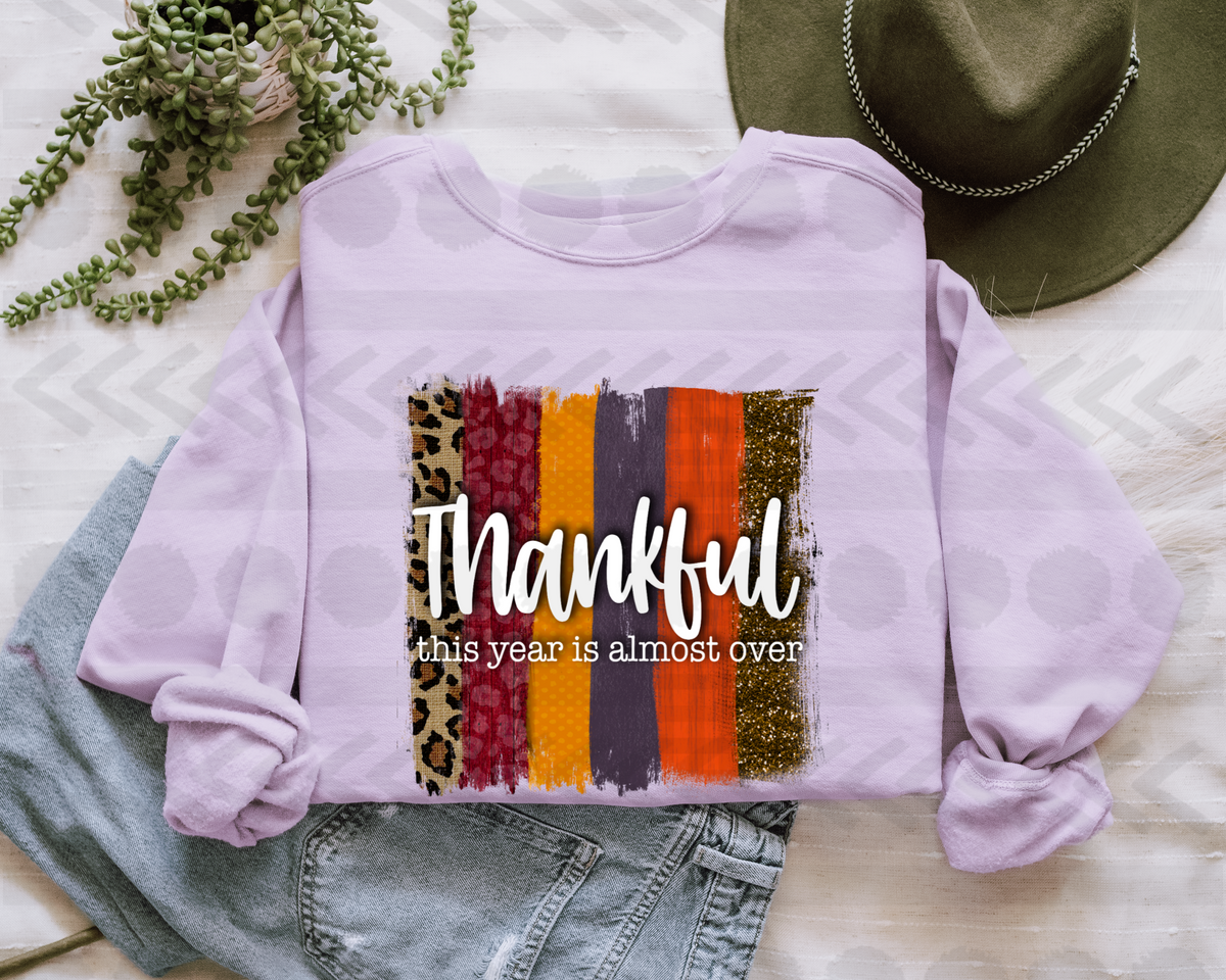 Thankful this year is almost over brushstrokes 14742 DTF transfer