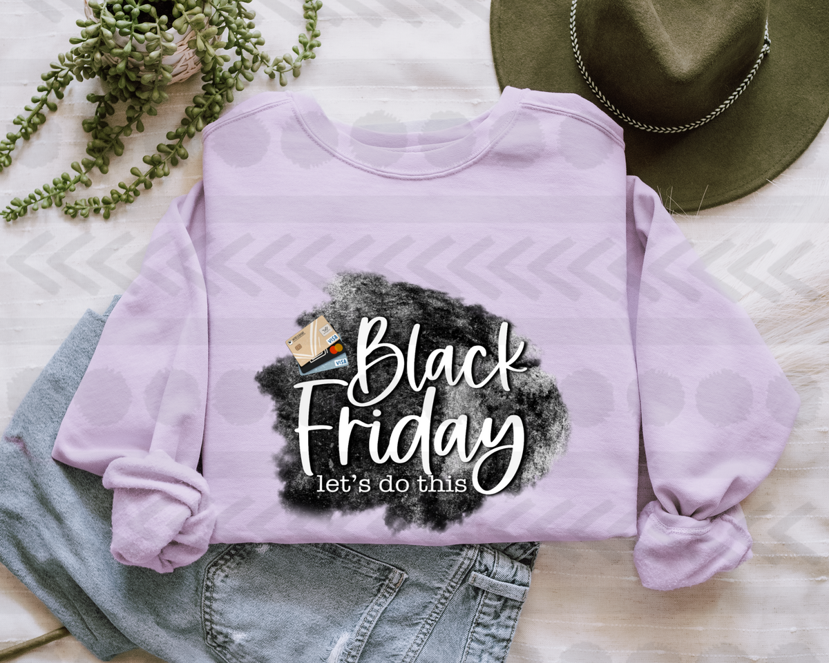 Black friday lets do this 14740 DTF transfer