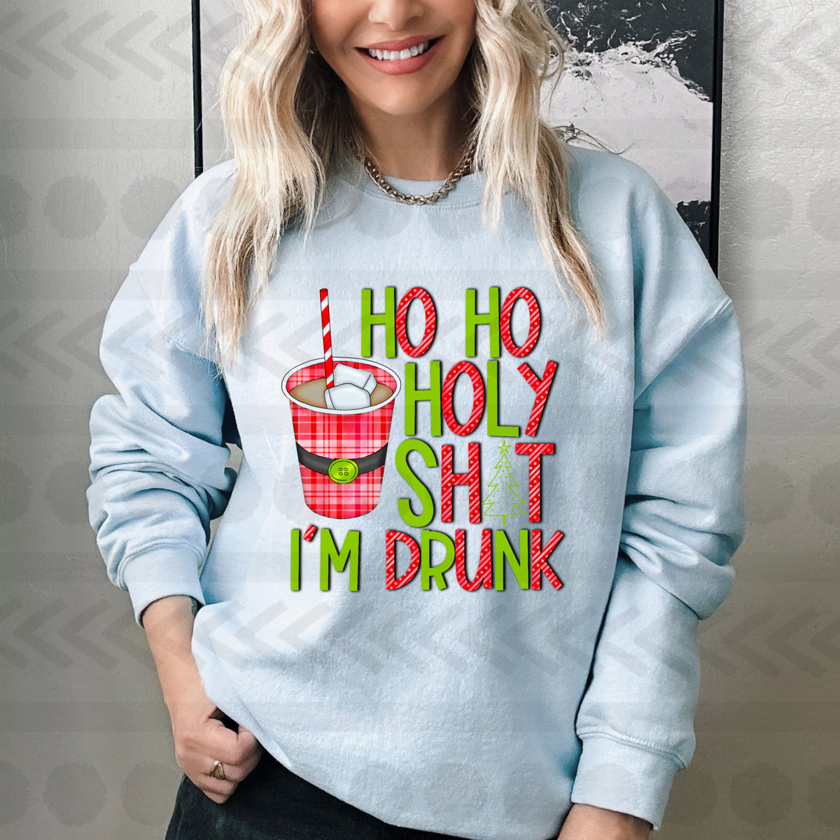 Ho ho holy shit im drunk 14749 DTF transfer