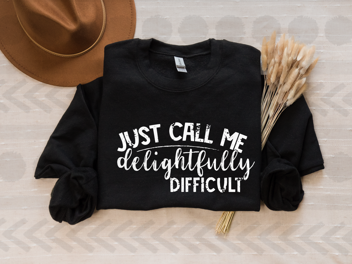 Just call me delightfully difficult 18112 DTF transfer