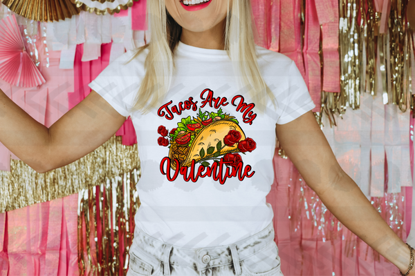 Tacos are my valentine 18185 DTF transfer