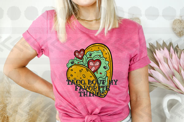 Taco bout my favorite things 18404 DTF transfer