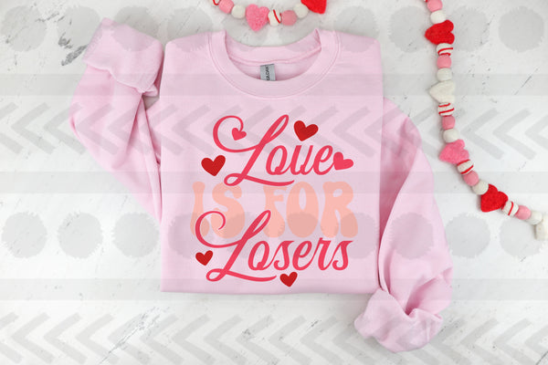 Love is for losers 18637 DTF transfer