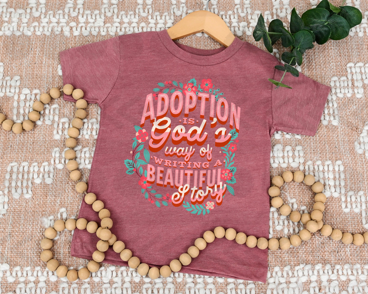 Adoption is Gods way of writing a beautiful story 18817 DTF transfer