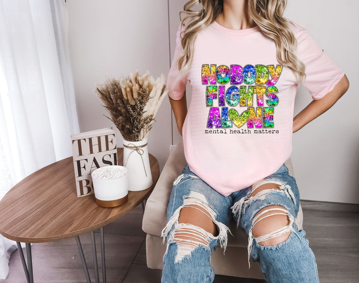 Nobody fights alone mental health matters tie dye sequin 18923 DTF transfer