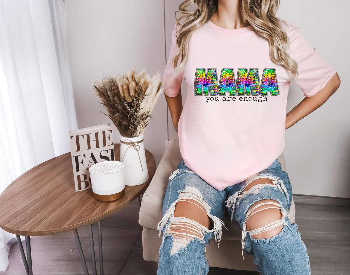 Mama you are enough tie dye sequin 18915 DTF transfer