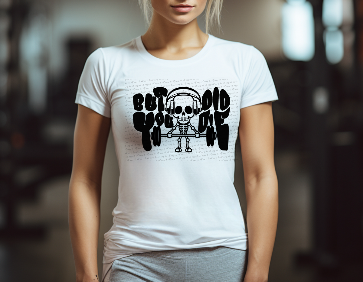 But did you die skellie  22183 DTF transfer