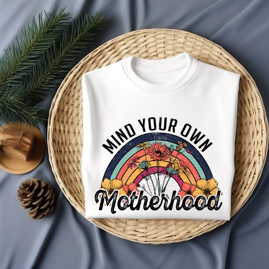 Mind your own motherhood rainbow 22421 DTF transfer