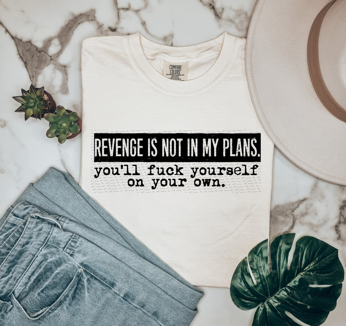 Revenge is not in my plans youll f youreself on your own 22678 DTF transfer