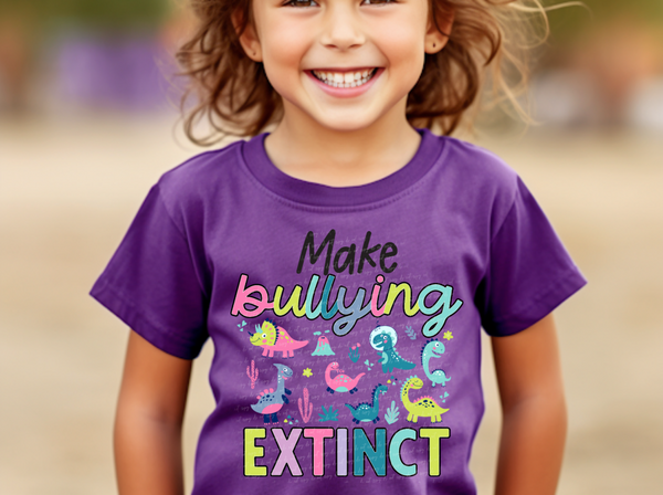 Make bullying extinct  22815 DTF transfer