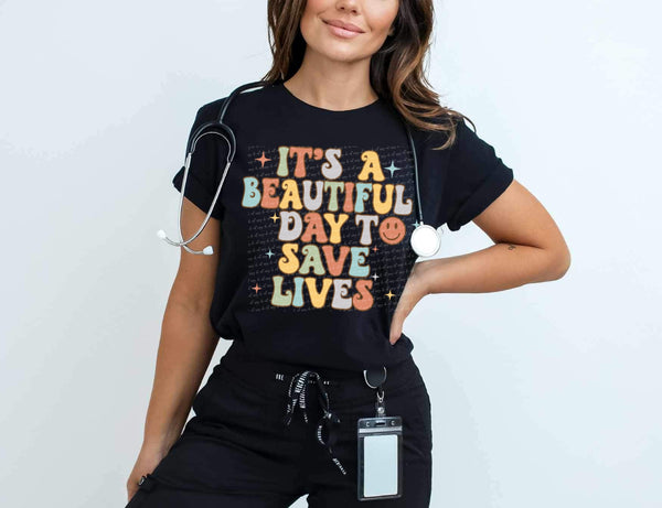 Its a beautiful day to save lives multi color  SMILEY 28087 DTF transfer